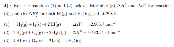 Solved 4) Given the reactions (1) and (2) below, determine | Chegg.com