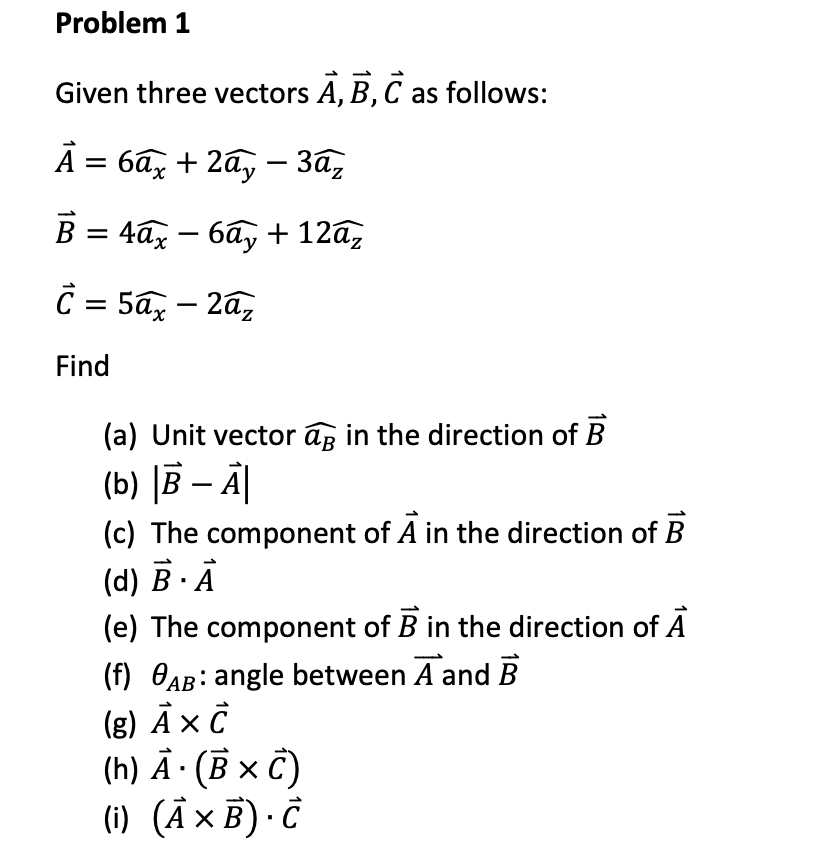 Solved Given Three Vectors A,B,C As Follows: | Chegg.com