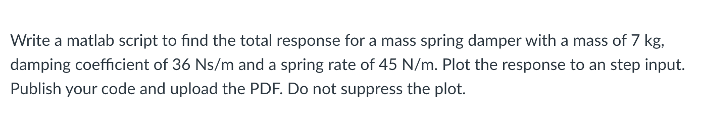 Solved Write a matlab script to find the total response for | Chegg.com