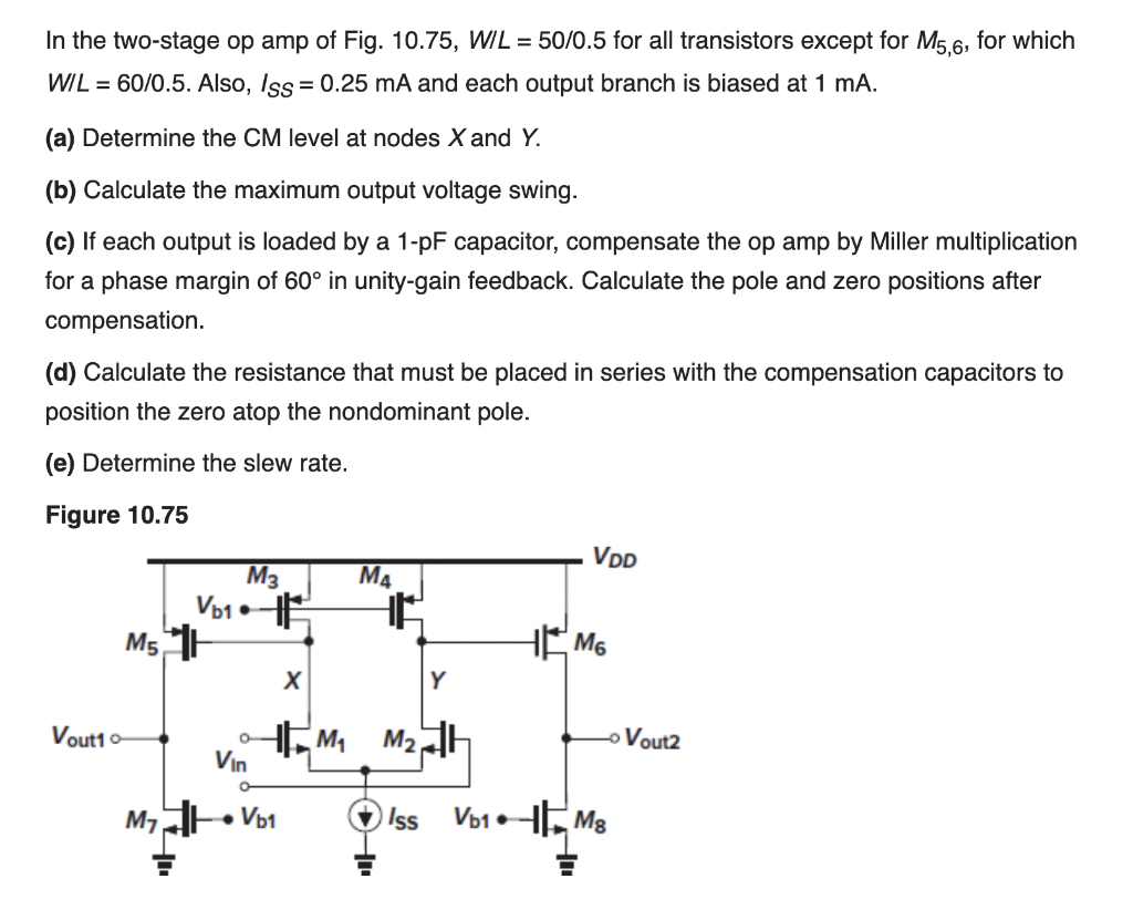 Solved In the two-stage op amp of Fig. 10.75, WIL = 50/0.5 | Chegg.com