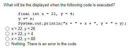 Solved What will be the displayed when the following code is | Chegg.com