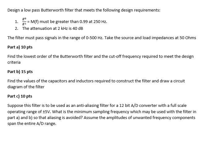 Solved Design a low pass Butterworth filter that meets the | Chegg.com