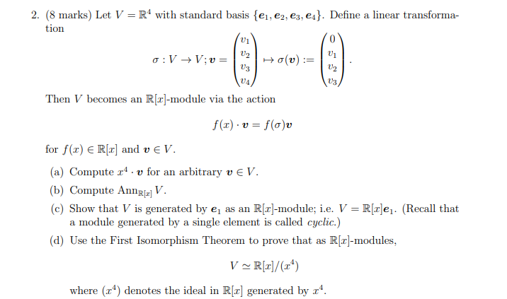 Solved 2. (8 marks) Let V = R4 with standard basis {el, C2, | Chegg.com