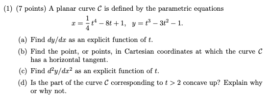 Solved 1 (1) (7 points) A planar curve C is defined by the | Chegg.com
