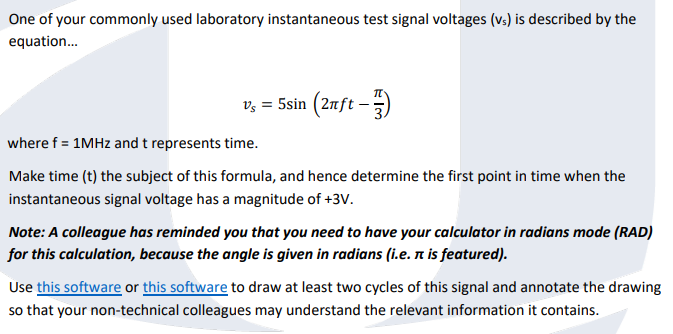 One of your commonly used laboratory instantaneous test signal voltages \( \left(v_{s}\right) \) is described by the equation