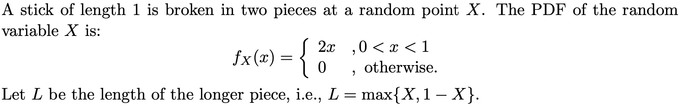 Solved A stick of length 1 is broken in two pieces at a | Chegg.com
