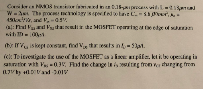 Solved Consider an NMOS transistor fabricated in an 0.18-um | Chegg.com
