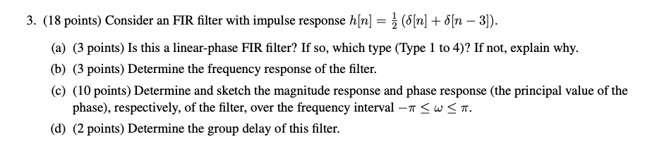 Solved = 3. (18 points) Consider an FIR filter with impulse | Chegg.com