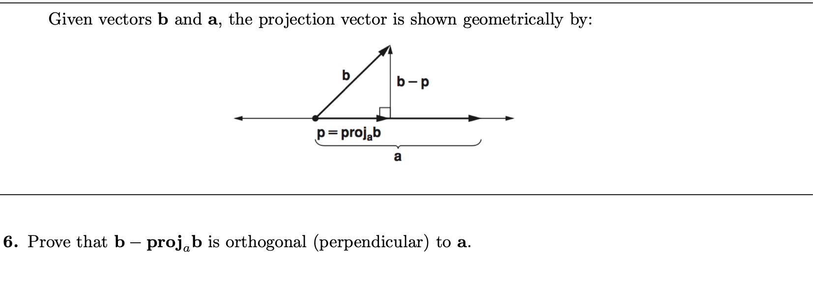 Solved Given Vectors B And A, The Projection Vector Is Shown | Chegg.com