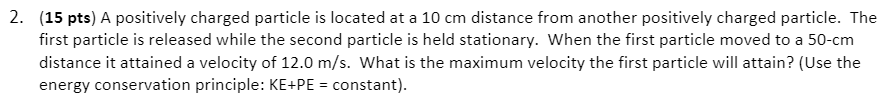 Solved 2. (15 pts) A positively charged particle is located | Chegg.com