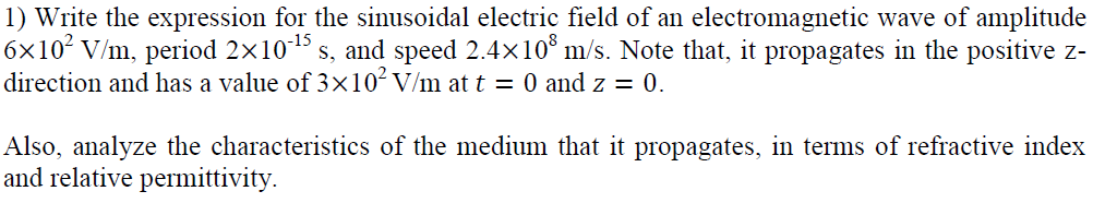 Solved 1) Write the expression for the sinusoidal electric | Chegg.com