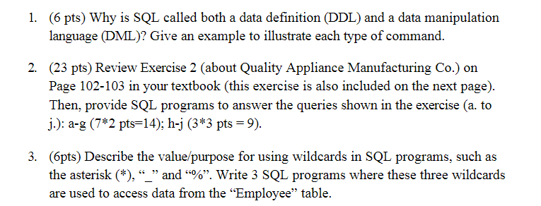 Solved 1. (6 pts) Why is SQL called both a data definition | Chegg.com