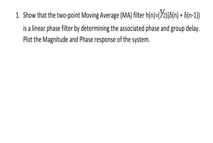 Solved Show That The Two Point Moving Average Ma Filter 5853