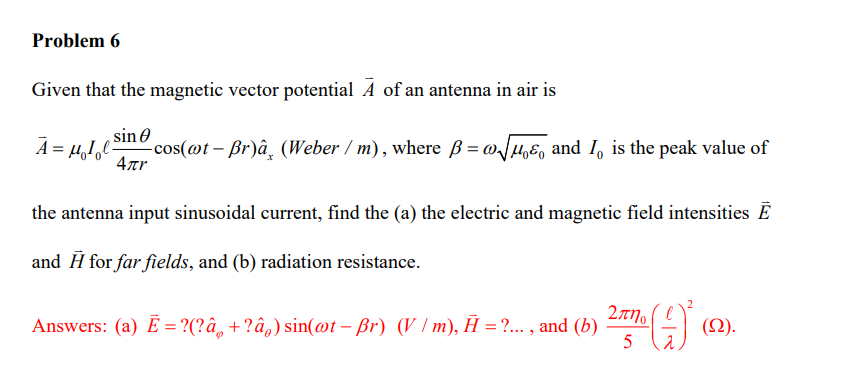 Solved Problem 6 Given That The Magnetic Vector Potential A | Chegg.com