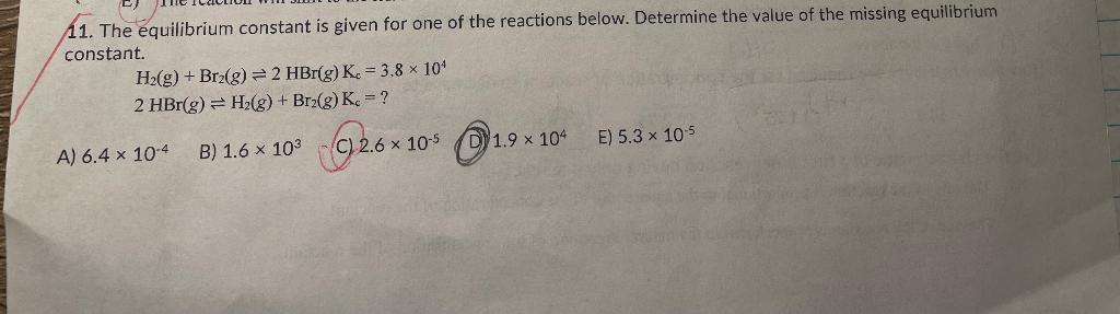 Solved 11. The equilibrium constant is given for one of the | Chegg.com