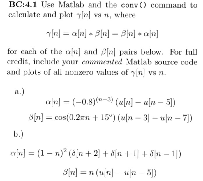 Solved BC:4.1 Use Matlab and the conv() command to calculate | Chegg.com