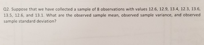 Solved Q2. Suppose that we have collected a sample of 8 | Chegg.com
