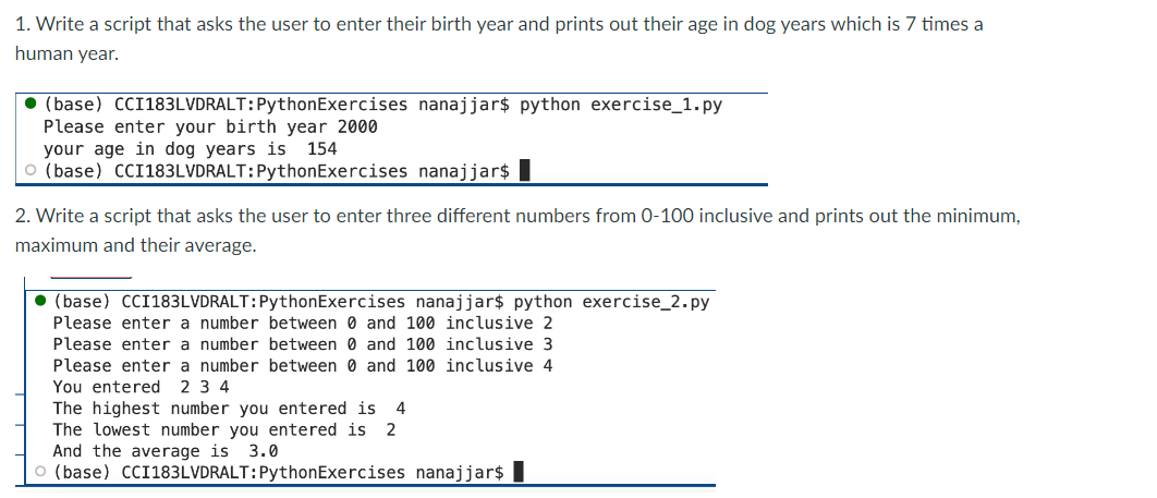 1. Write a script that asks the user to enter their birth year and prints out their age in dog years which is 7 times a human
