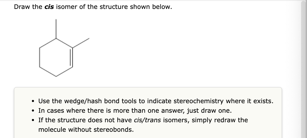 Solved Draw the cis isomer of the structure shown below. - | Chegg.com