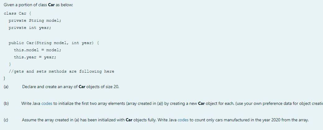 Solved Given a portion of class Car as below: class Car { | Chegg.com