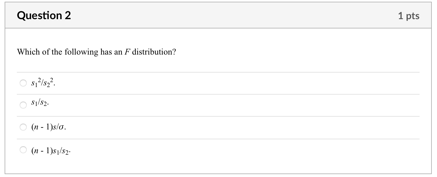 Solved Which Of The Following Has An F Distribution? | Chegg.com