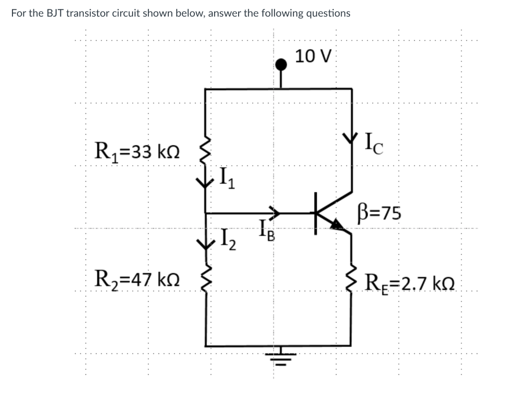 Solved For The BJT Transistor Circuit Shown Below, Answer | Chegg.com