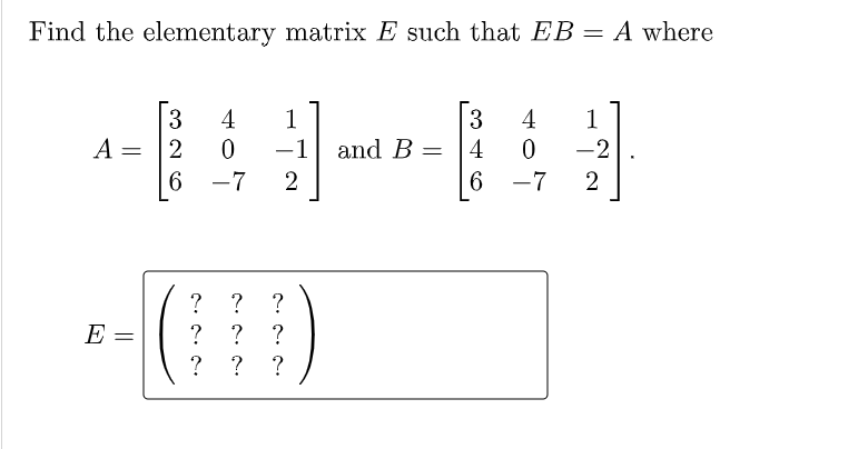 Solved Find a row operation and the corresponding matrix to | Chegg.com