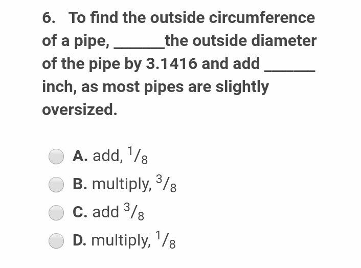 Solved 6. To find the outside circumference of a pipe, the