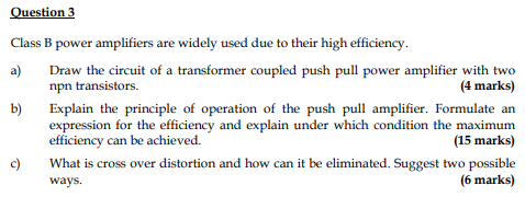 Solved Question 3 Class B Power Amplifiers Are Widely Used | Chegg.com