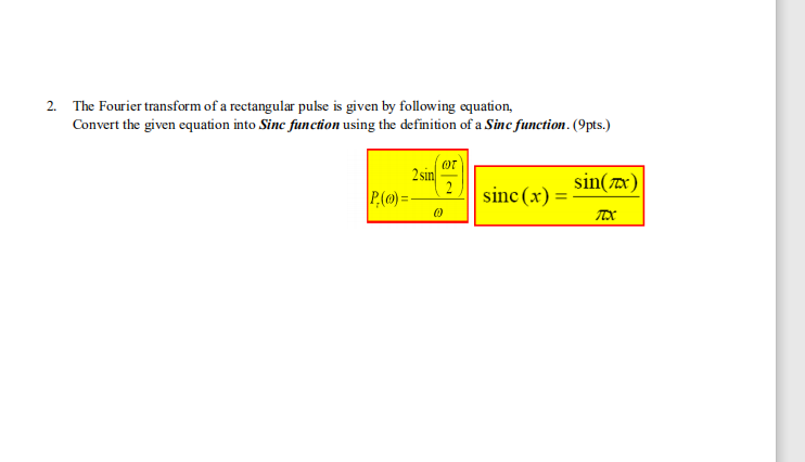 Solved 2. The Fourier transform of a rectangular pulse is | Chegg.com