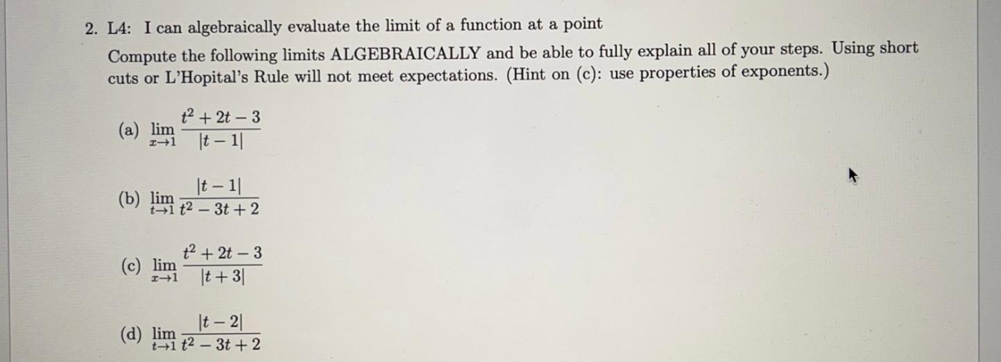 Solved 2. L4: I can algebraically evaluate the limit of a | Chegg.com