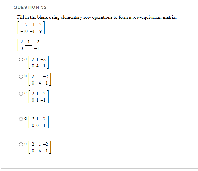 Solved QUESTION 32 Fill in the blank using elementary row Chegg