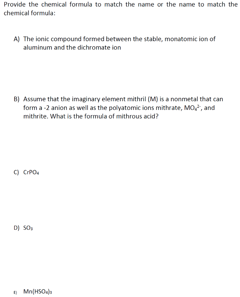 Solved Provide the chemical formula to match the name or the | Chegg.com