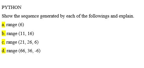 Solved PYTHON Show the sequence generated by each of the | Chegg.com