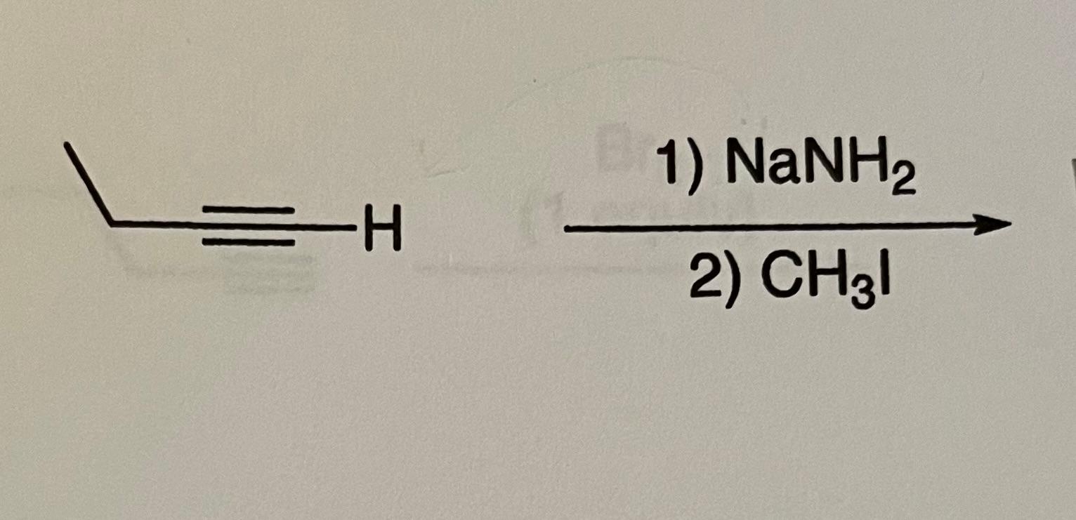 Solved 1) NaNH2 2) CH3I | Chegg.com