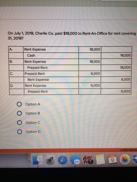 Solved July 1, 2018 Charlie paid 18,000 rent covering 18