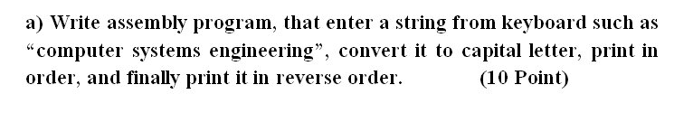 Solved a) Write assembly program, that enter a string from | Chegg.com