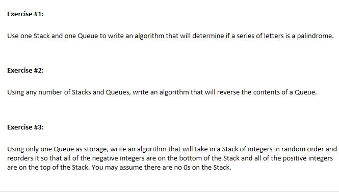 Solved Exercise #1: Use One Stack And One Queue To Write An | Chegg.com