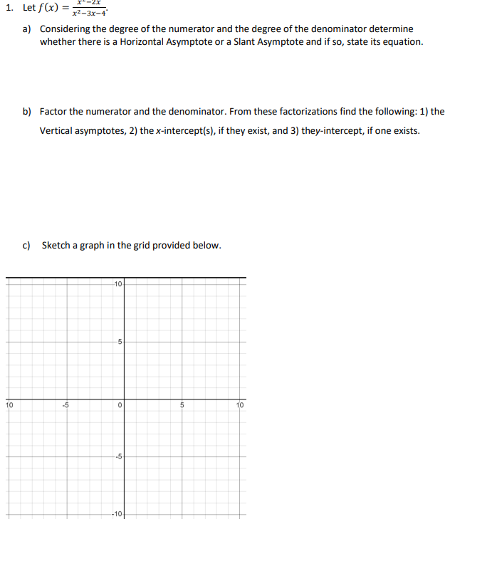 Solved 1. Let f(x)=x2−3x−4x2−2x. a) Considering the degree | Chegg.com