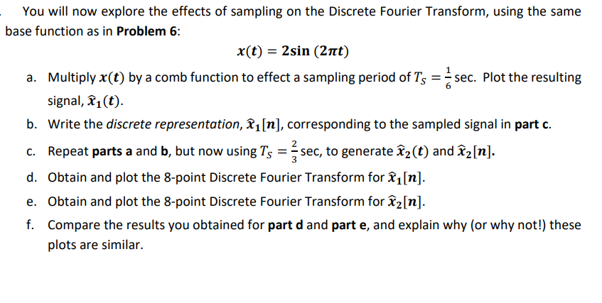 Solved You will now explore the effects of sampling on the | Chegg.com