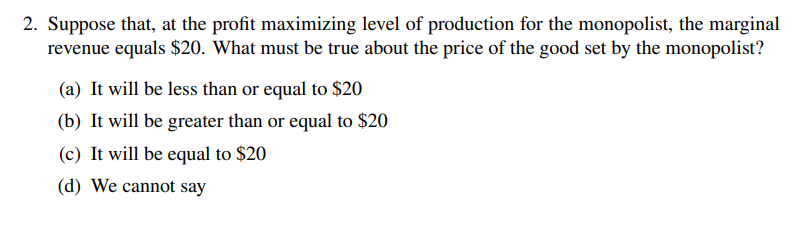 Solved 2. Suppose That, At The Profit Maximizing Level Of | Chegg.com