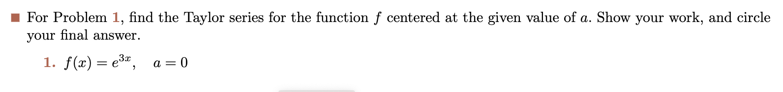 Solved For Problem 1 , Find The Taylor Series For The | Chegg.com ...