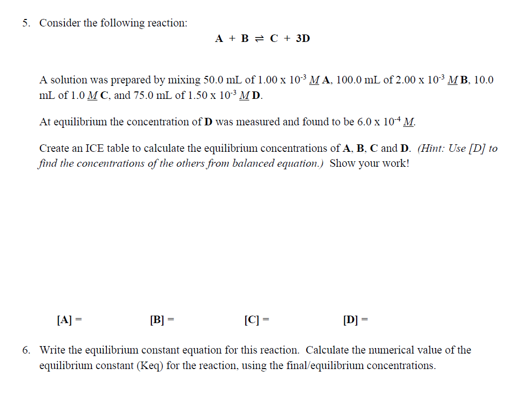 Solved 5. Consider The Following Reaction: A+B⇌C+3D A | Chegg.com