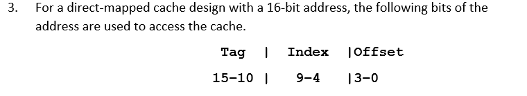 Solved 3. For a direct-mapped cache design with a 16-bit | Chegg.com
