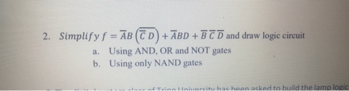 Solved Simplify the logic in problem 1 using Boolean | Chegg.com