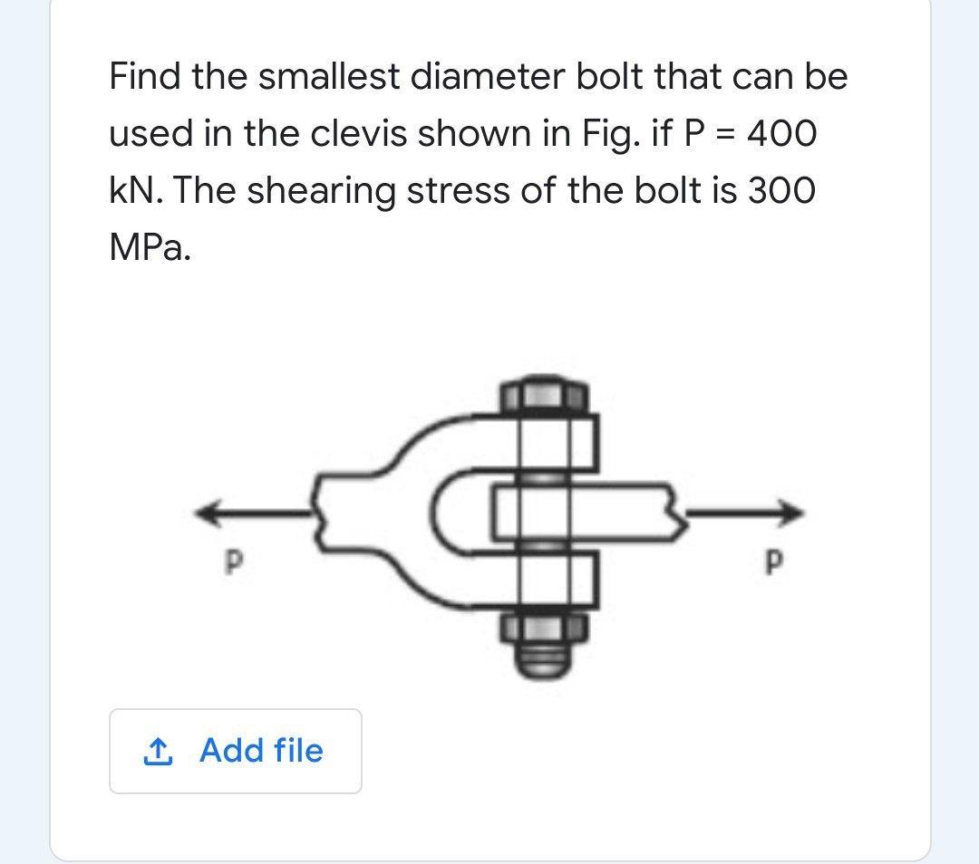 Solved Find the smallest diameter bolt that can be used in