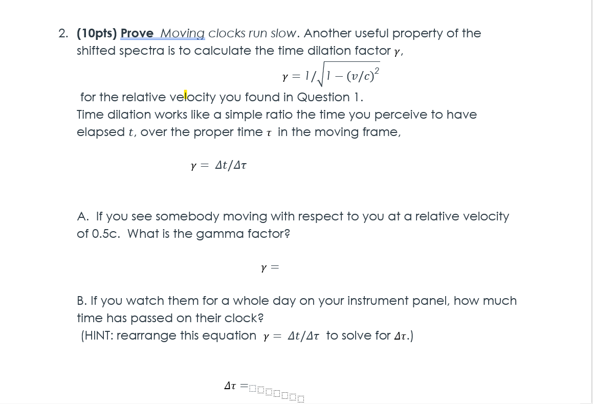 Solved (10pts) Prove Moving clocks run slow. Another useful