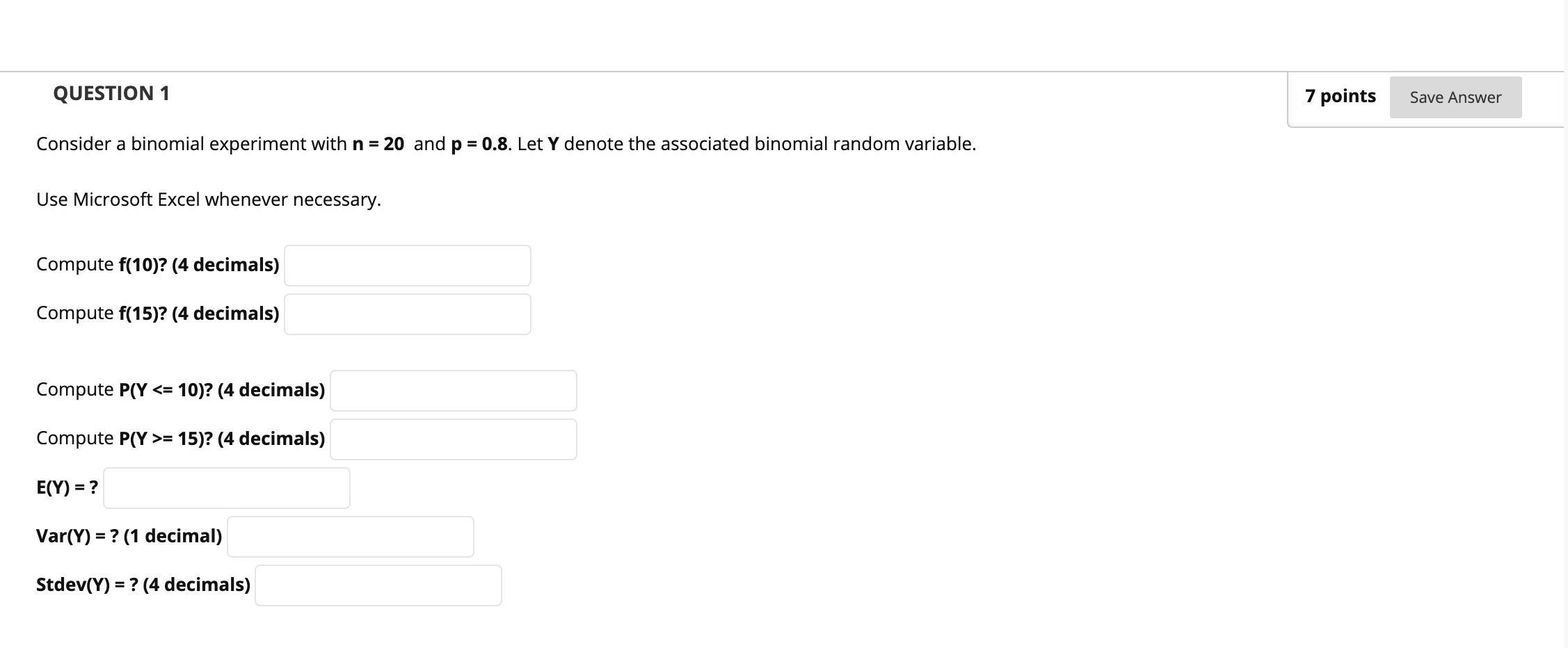 Solved QUESTION 1 7 points Save Answer Consider a binomial | Chegg.com