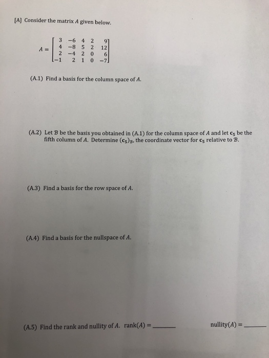 Solved [A] Consider the matrix A given below. 3 -6 4 29 4 -8 | Chegg.com