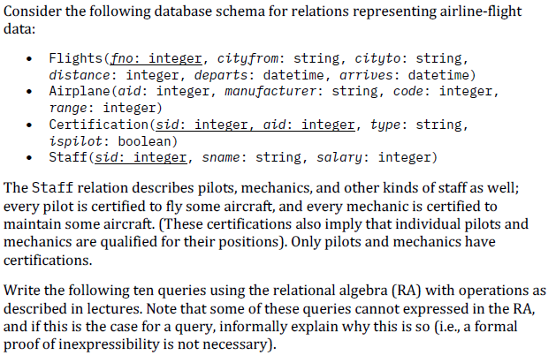 Consider the following database schema for relations representing airline-flight data: • Flights (fno: integer, cityfrom: str